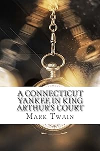 A Connecticut Yankee in King Arthur's Court