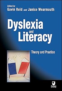 Dyslexia and Literacy: Theory and Practice