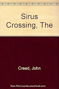 Sirus Crossing, The by John Creed