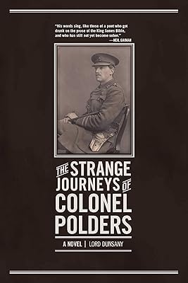 The Strange Journeys of Colonel Polders: A Novel