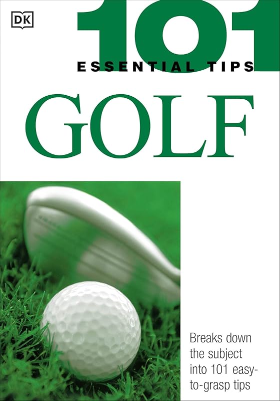 101 Essential Tips: Golf: Breaks Down the Subject into 101 Easy-to-Grasp Tips by Marlena Spieler
