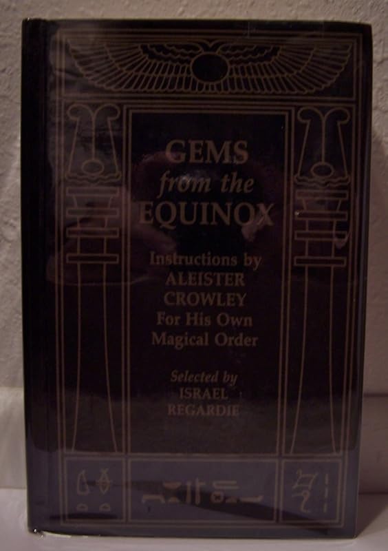 Gems from the Equinox by Aleister Crowley