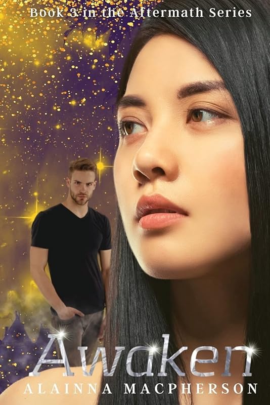 Awaken: Book 3 in Aftermath Series by Alainna MacPherson