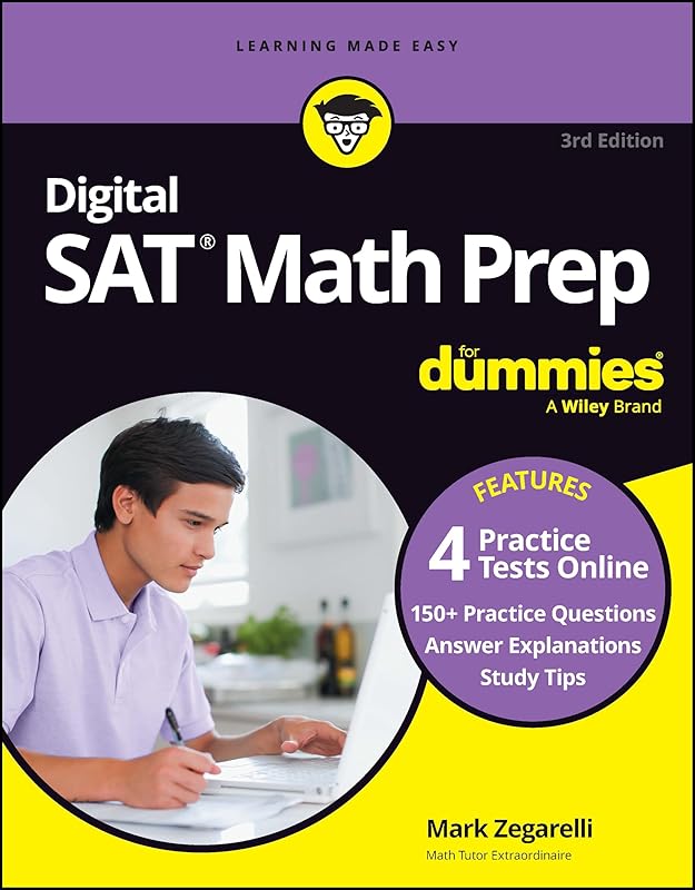 Digital SAT Math Prep For Dummies, 3rd Edition: Book + 4 Practice Tests Online, Updated for the NEW Digital Format by Mark Zegarelli