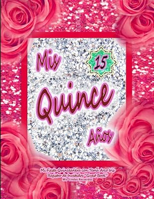 Mi Fiesta Quinceañera con Tema Arco Iris Registro de Invitados “Guest Book” Mis Lindos Recuerdos (Quinceañera Series)