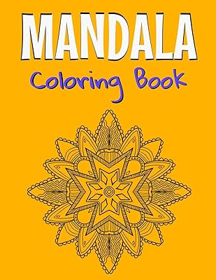 Mandala Coloring Book: Beautiful Mandala Designs For Adults Relaxation & Stress Relieving.