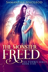 The Monster Freed (The Fenris Series) by Samantha MacLeod