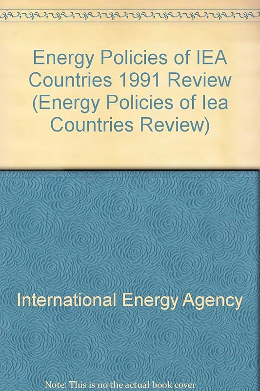 Energy Policies of Iea Countries: 1991 Review (ENERGY POLICIES OF IEA COUNTRIES REVIEW) by OECD Organisation for Economic Co-operation and Development