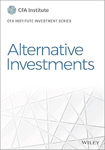 Alternative Investments (CFA Institute Investment Series) by CFA Institute