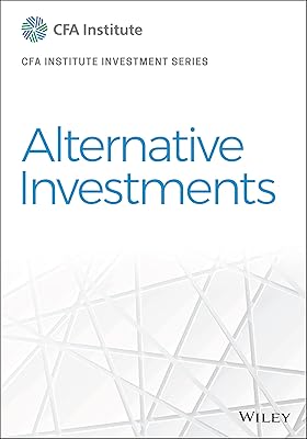 Alternative Investments (CFA Institute Investment Series)