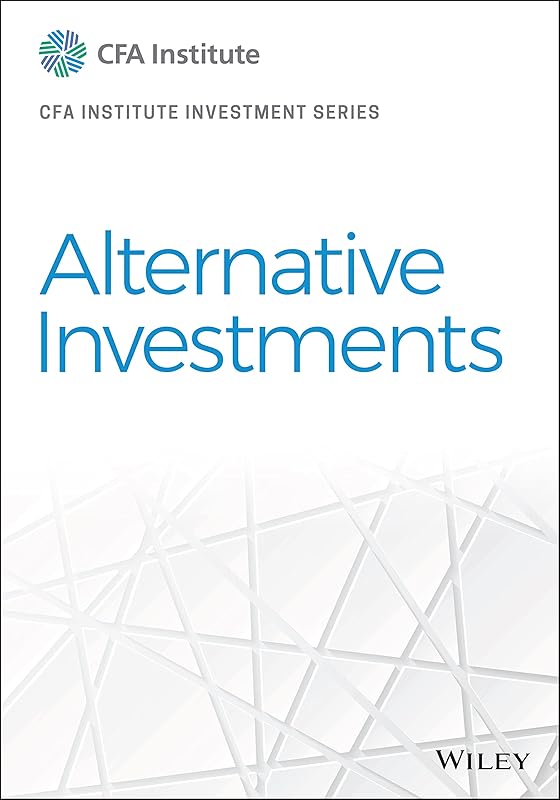 Alternative Investments (CFA Institute Investment Series) by CFA Institute