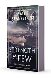 The Strength of the Few (Hierarchy) by James Islington