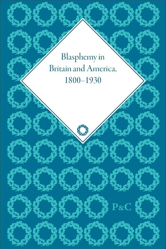 Blasphemy in Britain and America, 1800-1930 by David Nash