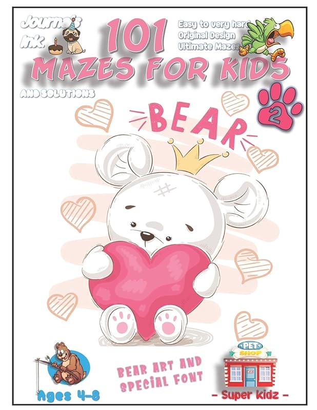101 Mazes For Kids 2: SUPER KIDZ Book. Children -Ages 4-8 (US Edition). Cartoon Bear Princess Heart with custom art interior. 101 Puzzles with ... time! (Superkidz - Bears 101 Mazes for Kids) by Journals Ink.