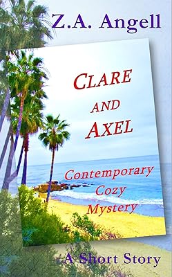 Clare and Axel: A Short Story - Contemporary Cozy Mystery