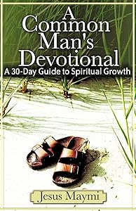 A Common Man's Devotional by Jesus Maymi