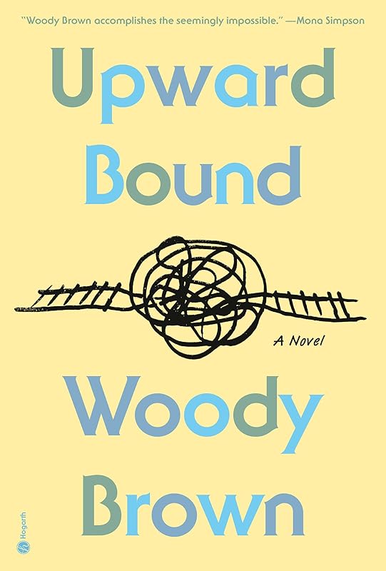 Upward Bound: A Novel by Woody Brown