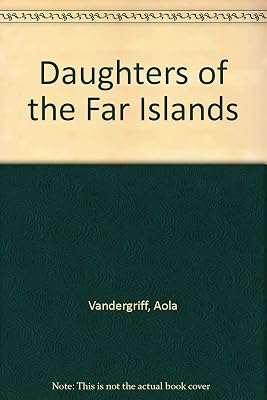 Daughters of the Far Islands