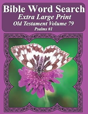 Bible Word Search Extra Large Print Old Testament Volume 79: Psalms #1 (Bible Word Search Puzzles For Adults Jumbo Print Butterfly Edition)