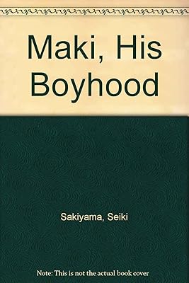 Maki, His Boyhood
