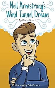 Neil Armstrong's Wind Tunnel Dream by Rinda Beach