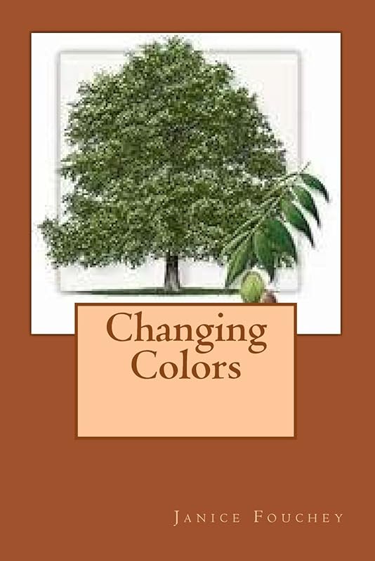 Changing Colors by Ms. Janice Fouchey