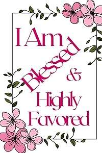 BLESSED & HIGHLY FAVORED by Tawanda Frazier