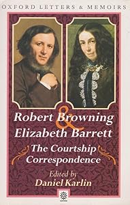 The Courtship Correspondence 1845-1846 (Oxford Letters and Memoirs)