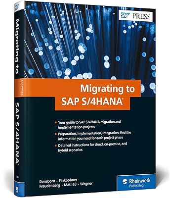 Migrating to SAP S/4HANA (First Edition) (SAP PRESS)