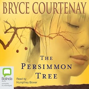 The Persimmon Tree by Bryce Courtenay