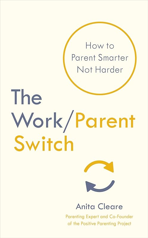 Work/Parent Switch by Anita Cleare