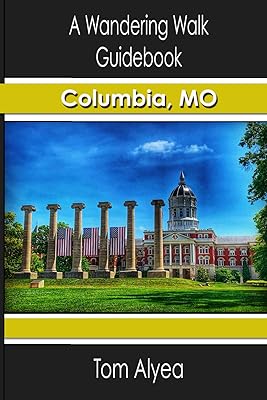 A Wandering Walk Guidebook: Columbia, MO