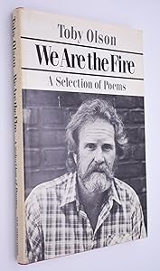 We Are the Fire: Poetry by Toby Olson