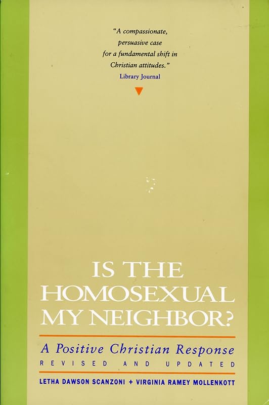 Is the Homosexual My Neighbor? by Letha Scanzoni