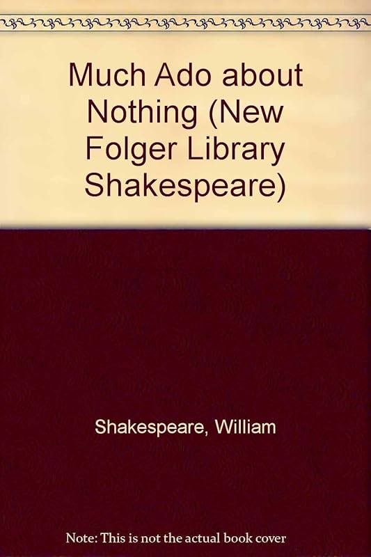 Much Ado About Nothing by William Shakespeare