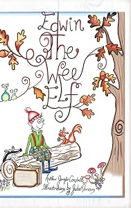 Edwin the Wee Elf by Jennifer Campbell
