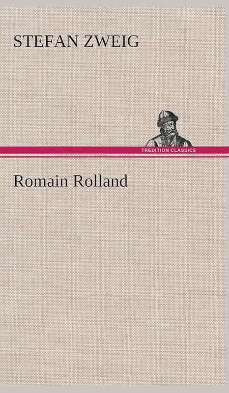 Romain Rolland (German Edition) by Stefan Zweig