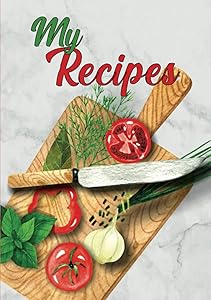My Recipes: A Journal To Record All Of Your Favorite Recipes. A True Kitchen Essential! by GroovyGirl Press
