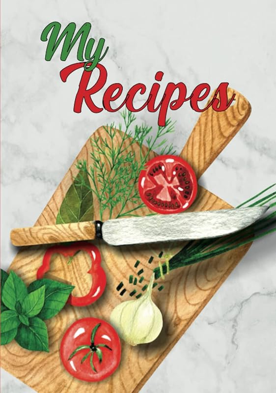 My Recipes: A Journal To Record All Of Your Favorite Recipes. A True Kitchen Essential! by GroovyGirl Press