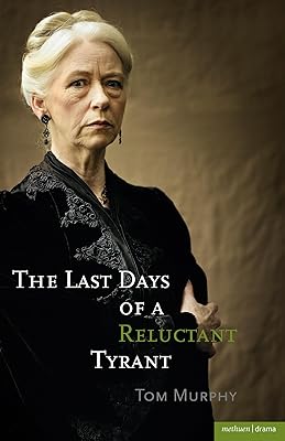 The Last Days of a Reluctant Tyrant (Modern Plays)