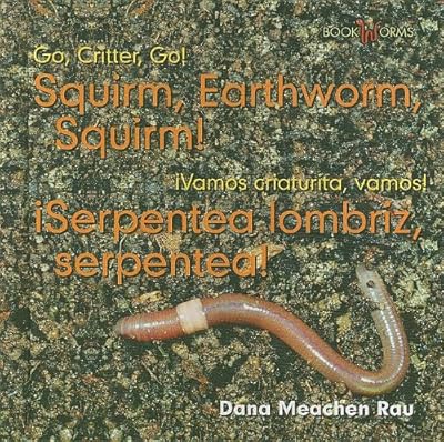 Squirm, Earthworm, Squirm! / iSerpentea lombriz, serpentae!