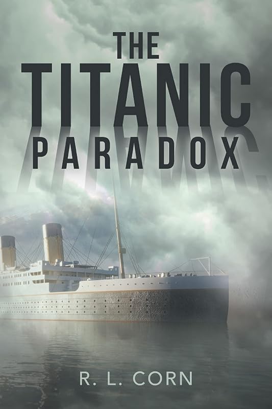 The Titanic Paradox by R. L. Corn