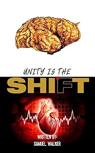 Unity is the Shift by Samuel Walker