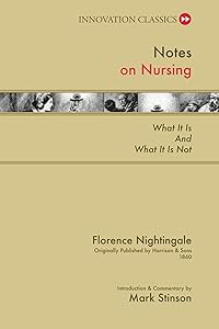 Notes on Nursing: What it Is and What it is Not (Innovation Classics)
