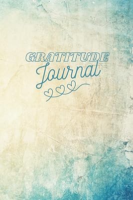 Gratitude Journal: Take a moment every day to jot down gratefulness.