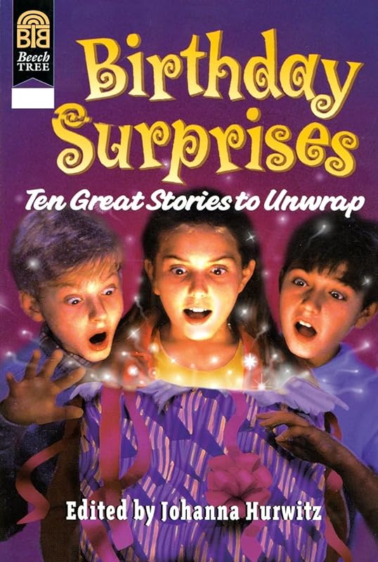 Birthday Surprises: Ten Great Stories to Unwrap by Johanna Hurwitz