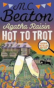 Agatha Raisin: Hot to Trot by M.C. Beaton