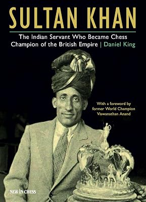 Sultan Khan: The Indian Servant Who Became Chess Champion of the British Empire