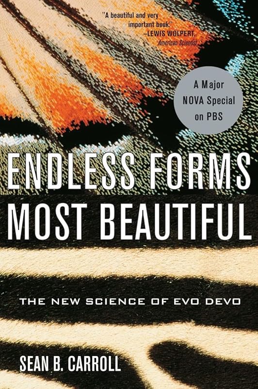 Endless Forms Most Beautiful: The New Science of Evo Devo by Sean B. Carroll
