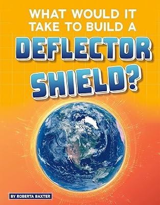 What Would It Take to Build a Deflector Shield? (Sci-fi Tech)